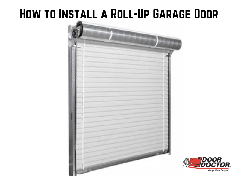 How to Install a Roll-Up Garage Door How to Install a Roll-Up Garage Door?